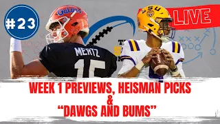 Week 1 Preview, Heisman Picks, and "Dawgs & Bums"