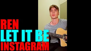 Ren Instagram Short - Let It Be / Paul McCartney / The Beatles