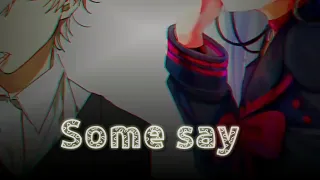 Nightcore-Some Say |Remix| [Lyrics] | [Shiva x Nea x Eiffel65]