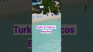 Turks & Caicos - Best Beaches in Caribbean?