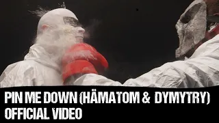 HÄMATOM & DYMYTRY - Pin me down (Official Video)