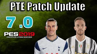 [PES 2019] PTE Patch 7.0 Next Season 20/21 | Update by Del Choc