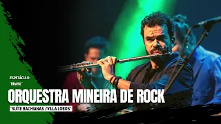 Orquestra Mineira de Rock - Suíte Bachianas (Heitor Villa-lobos)