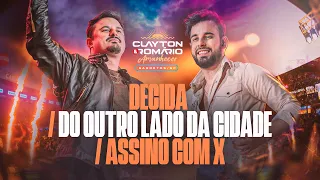 Clayton & Romário - Decida / Do Outro Lado Da Cidade / Assino com X - Em Barretos (Amanhecer)