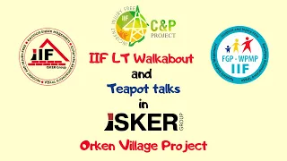 IIF LT Walkabout and Tea Pot Talks in ISKER - Orken Village, Tengiz