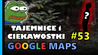 Google Maps - Tajemnice i Ciekawostki 53