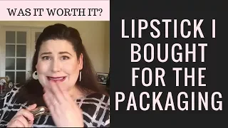 Lipstick I Bought Just For The Packaging