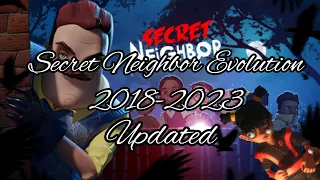 Secret Neighbor Evolution UPDATED (2018-2023)