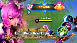 Layla 26 kills + Savage Build Layla Tersakit Gameplay Mobile Legends