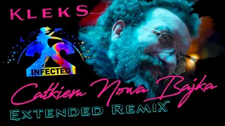 KLEKS - Całkiem Nowa Bajka (2infected Remix / Extended Mix) [Video + Tekst]