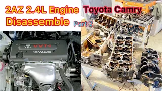 Toyota Camry 2AZ 2.4L Engine Disassembly || Losing Engine Oil Problem 2004-2010