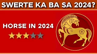 2024 YEAR OF THE HORSE Kapalaran Forecast - Career, Health, Love at Wealth | SWERTE o MALAS?