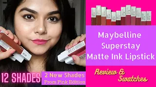 Maybelline Superstay Matte Ink Liquid Lipstick 12 Shades | 2 NEW SHADES | Swatches & Review