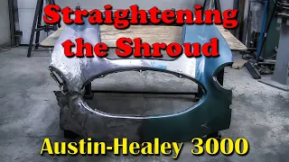 Straightening the shroud on an Austin-Healey 3000