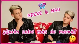 Adexe & Nau: ¿Quién sabe más de mamá? | Revista Como Tú