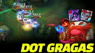 이것이 바로 4도트딜 룬템 그라가스?!! / 4 DOT DAMAGES GRAGAS IS SOMEWHAT..?