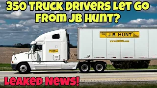 Leaked News! 350 Truck Drivers Let Go From JB Hunt 🤯 (Mutha Trucker News)