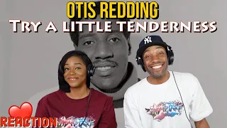 First Time Hearing Otis Redding - “Try A Little Tenderness” Reaction | Asia and BJ