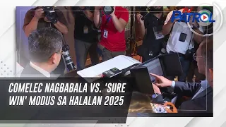Comelec nagbabala vs. 'sure win' modus sa Halalan 2025 | TV Patrol