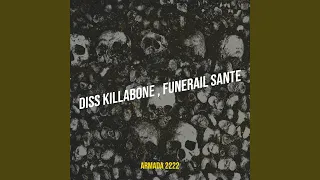 DISS KILLABONE , FUNERAIL SANTE