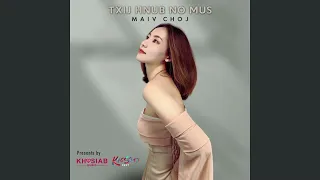 Maiv Choj - Txij Hnub No Mus (Official Audio) [Hmong New Song 2023]