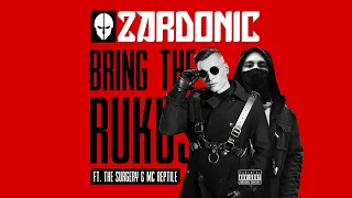 Zardonic ft The Surgery & MC Reptile - Bring The Rukus