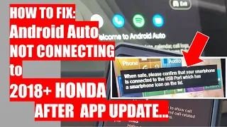 HOW TO FIX: Android Auto NOT CONNECTING to My 2018+ HONDA - AFTER APP UPDATES...