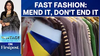 Fast Fashion is Getting Faster While Choking Our Planet | Vantage with Palki Sharma