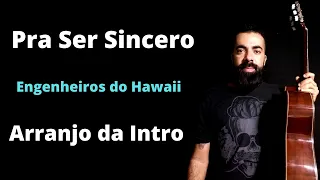 Pra Ser Sincero - Arranjo da Introdução ( Aula de Violão )