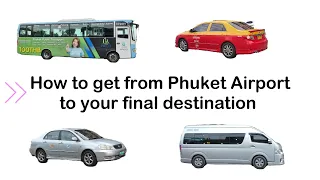 How to get from Phuket Airport to your hotel