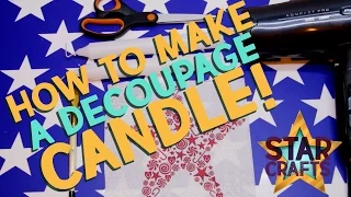 How to make a decoupage candles! Quick & Easy!