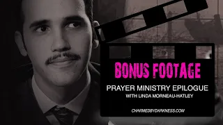 Roger Morneau's prayer ministry | Charmed By Darkness