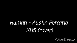 HUMAN - CHRISTINA PERRI (AUSTIN PERCARIO/KHS COVER) (LYRICS VIDEO)