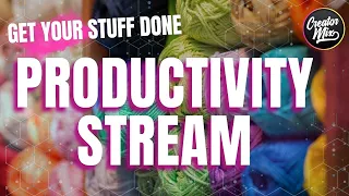 Live Productivity Stream - Get your stuff done!