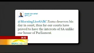 President Zuma must have his day in court: Tweets from viewers