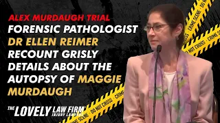 Forensic Pathologist Dr Ellen Reimer recount Grisly details about the autopsy of Maggie Murdaugh