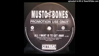 Musto & Bones | All I Want Is To Get Away
