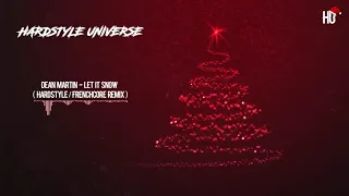 Dean Martin - Let It Snow (HardEditz Hardstyle / Frenchcore Remix)