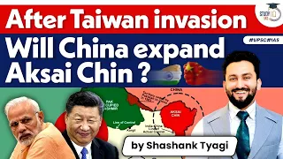 China's Aksai Chin Plan | India's Strategy | Analyis | UPSC