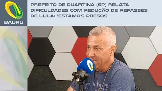 Prefeito de Duartina (SP) relata dificuldades com redução de repasses de Lula: 'Estamos presos'