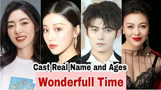 Wonderful Time Chinese Drama Cast Real Name & Ages || Wang He Run, Tong Meng Shi BY ShowTime
