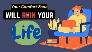 12 Reasons WHY Your Comfort Zone Will RUIN your LIFE