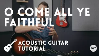 O Come All Ye Faithful - Tutorial (acoustic guitar)