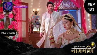 Ishq Ki Dastaan Naagmani | Full Episode 187 | Dangal TV