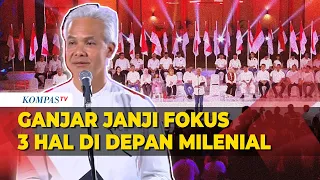 [FULL] Pidato Ganjar Pranowo di Depan Dukungan Generasi Milenial: Pemerintah ke Depan Fokus 3 Hal