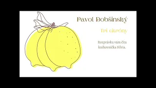 Pavol Dobšinský: Tri citróny