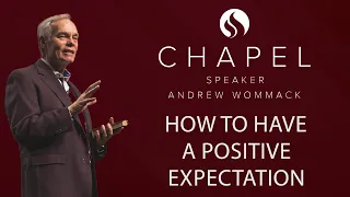 How To Have a Positive Expectation - Welcome Hour: Andrew Wommack - January 10, 2024