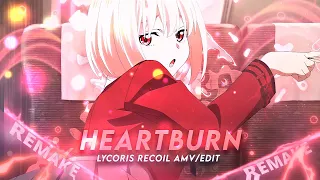 Wafia Heartburn I Chisato Lycoris Recoil - @6ft3 remake [ AMV ] Edit!