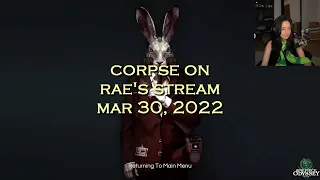 Corpse Husband on Rae's stream - Deceit (MAR 30, 2022)