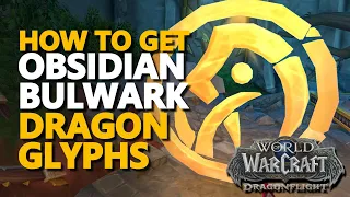Dragon Glyphs Obsidian Bulwark WoW
